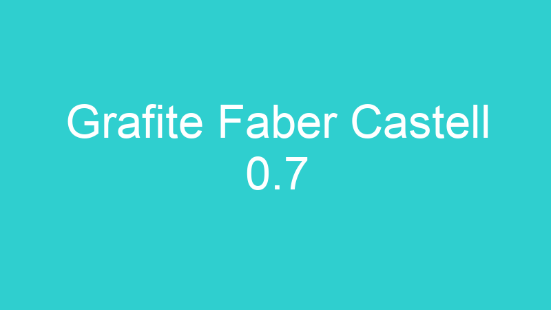 Grafite Faber Castell 0.7