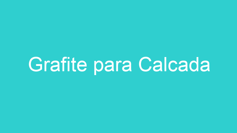 Grafite para Calcada