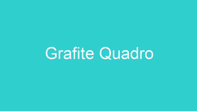 Grafite Quadro