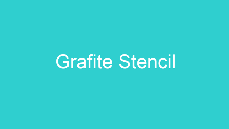 Grafite Stencil
