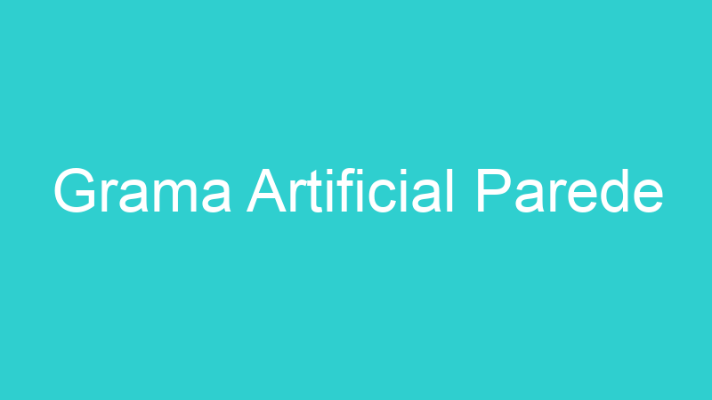 Grama Artificial Parede