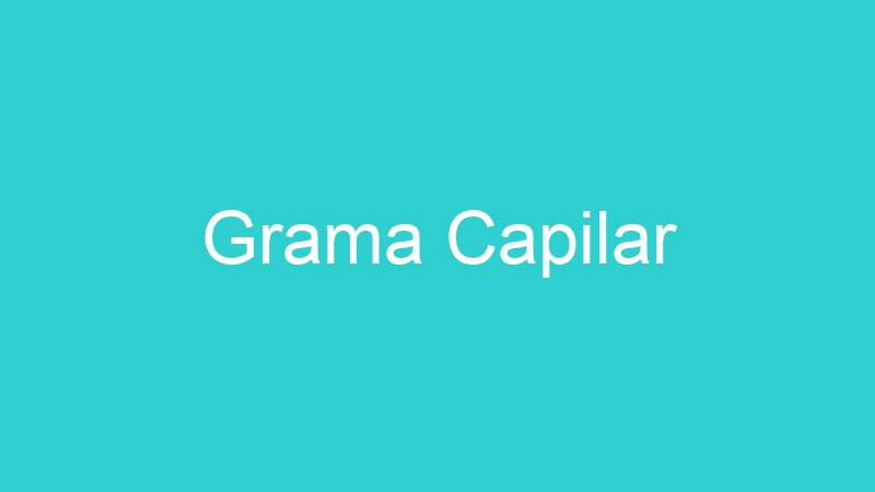 Grama Capilar