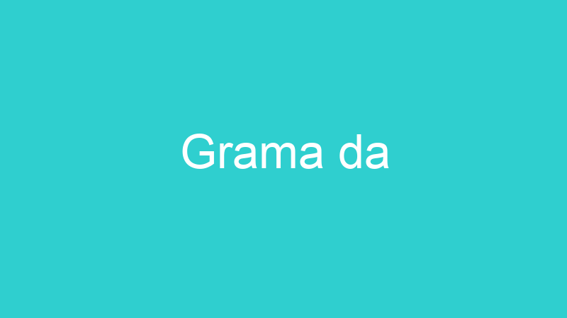 Grama da