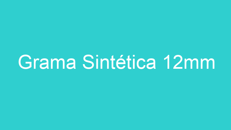 Grama Sintética 12mm