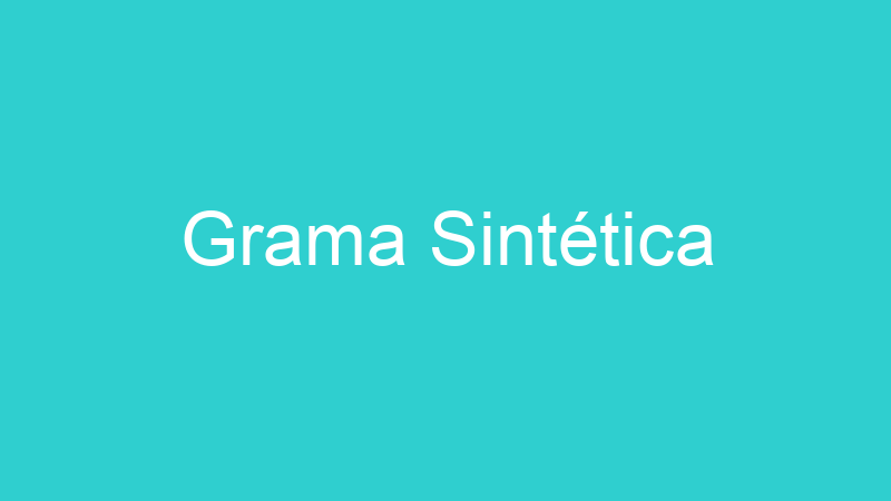 Grama Sintética