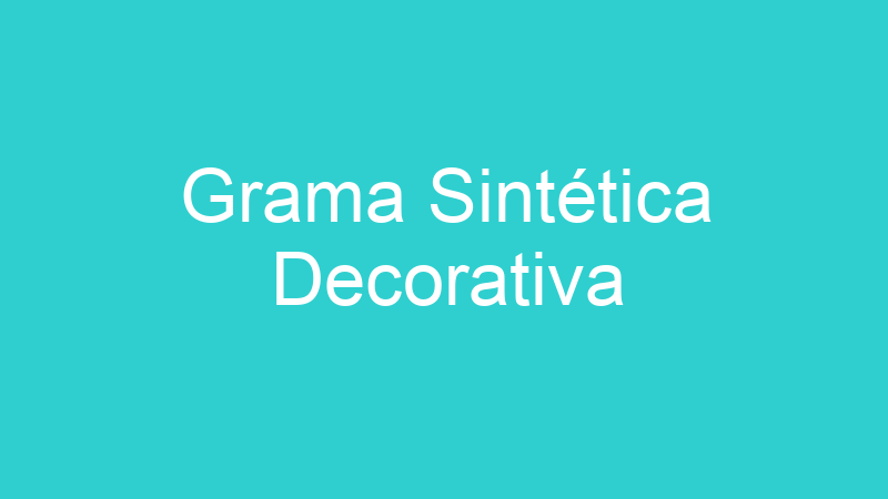 Grama Sintética Decorativa