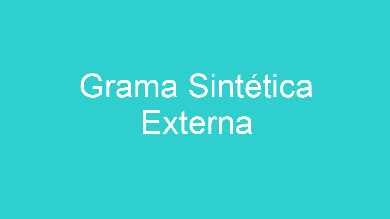 Grama Sintética Externa