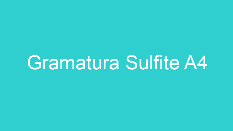 Gramatura Sulfite A4