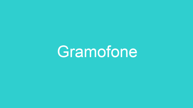 Gramofone