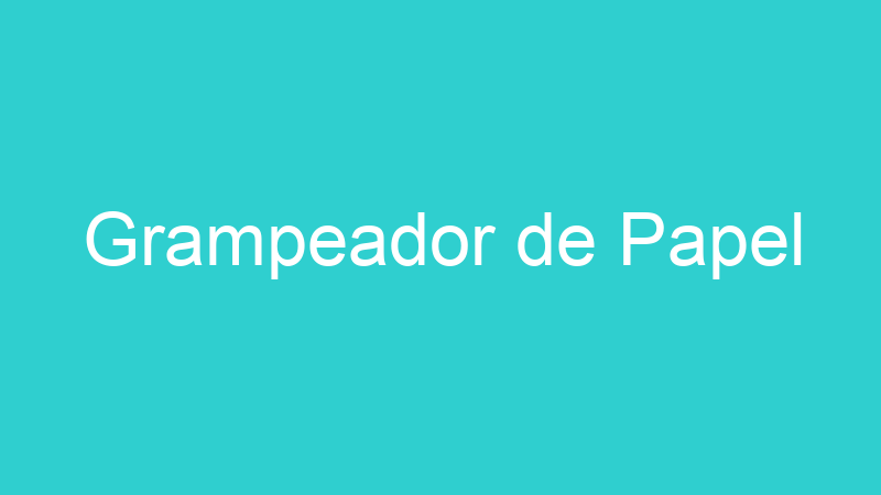 Grampeador de Papel