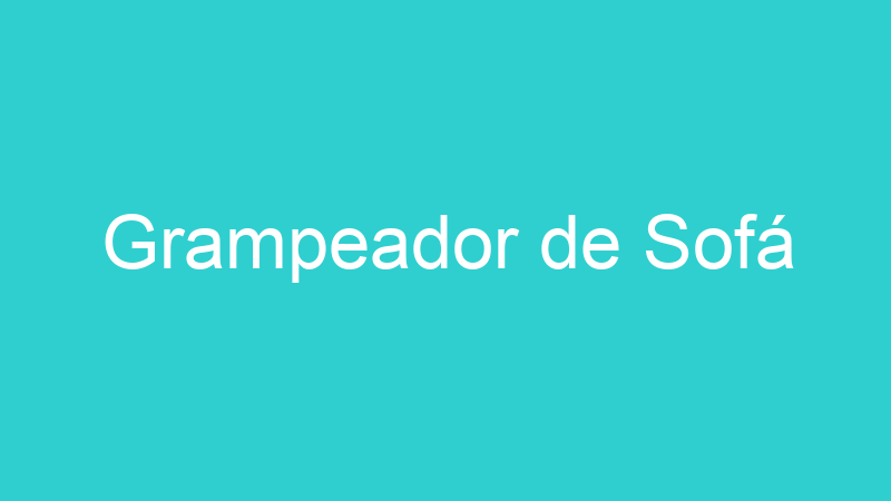 Grampeador de Sofá