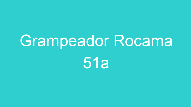 Grampeador Rocama 51a