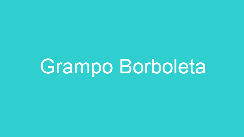 Grampo Borboleta
