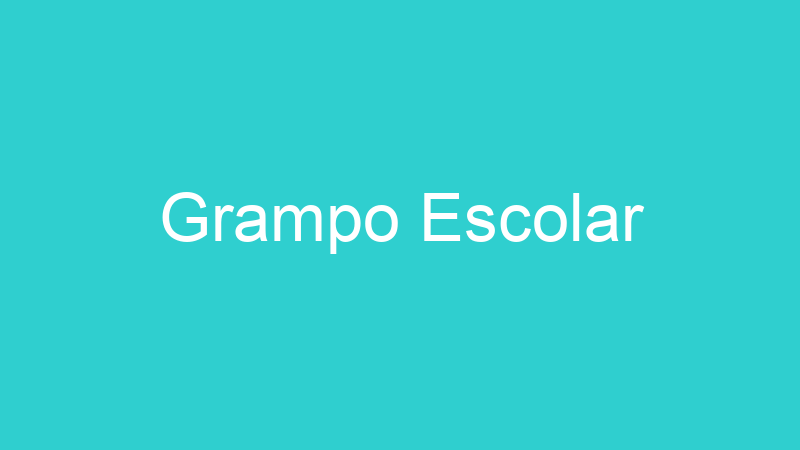 Grampo Escolar
