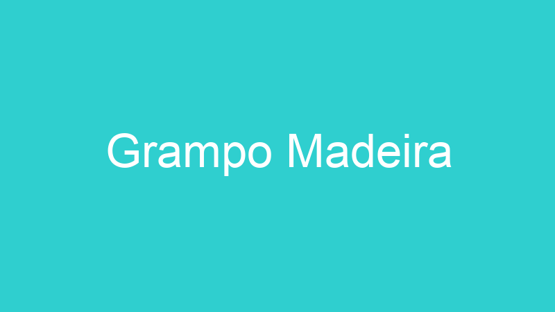 Grampo Madeira