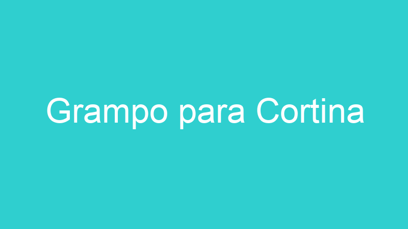 Grampo para Cortina
