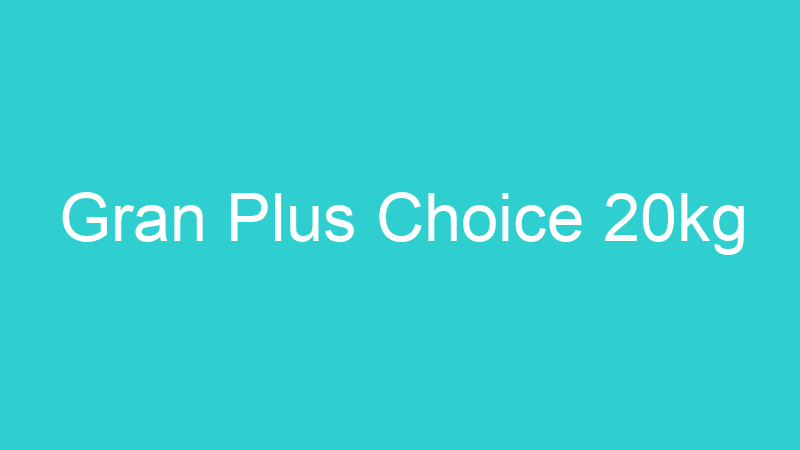 Gran Plus Choice 20kg