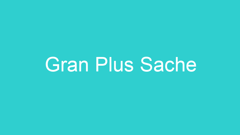 Gran Plus Sache