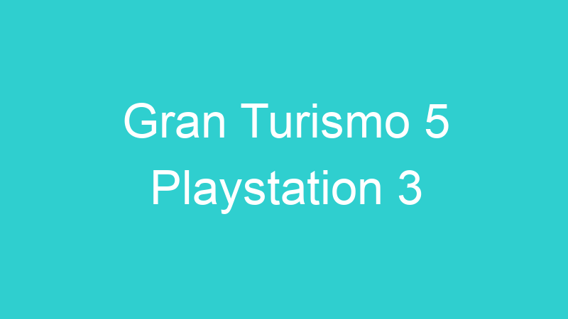 Gran Turismo 5 Playstation 3