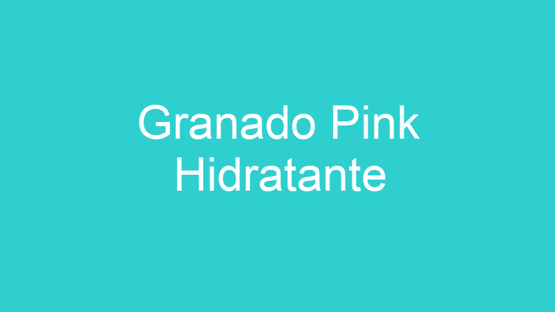 Granado Pink Hidratante