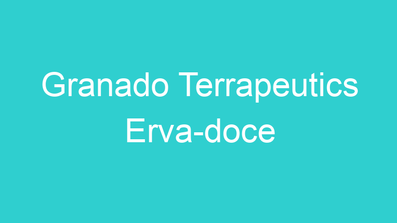 Granado Terrapeutics Erva-doce