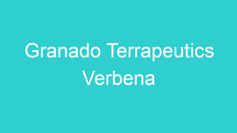 Granado Terrapeutics Verbena