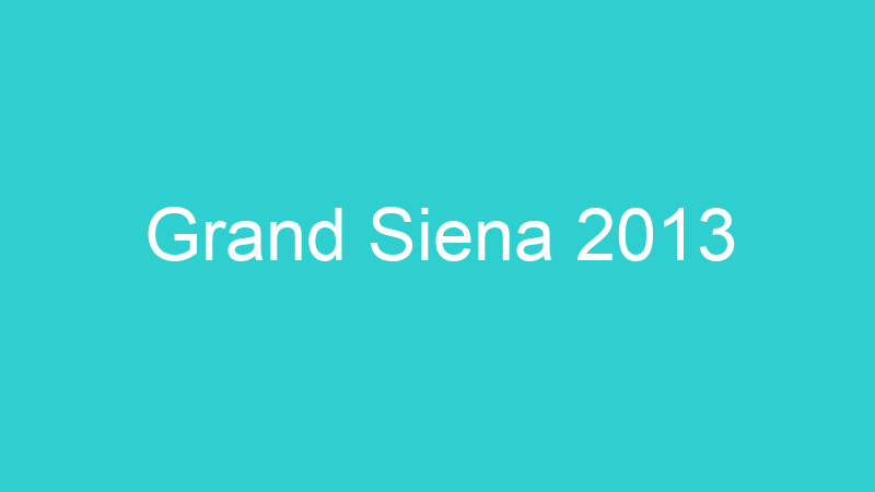 Grand Siena 2013