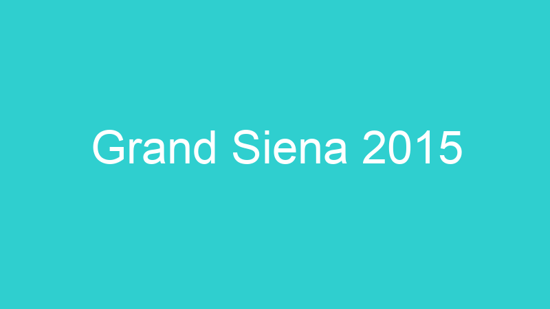 Grand Siena 2015