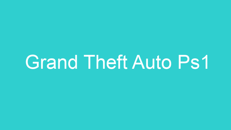 Grand Theft Auto Ps1