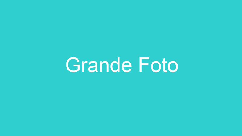 Grande Foto