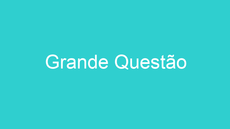 Grande Questão