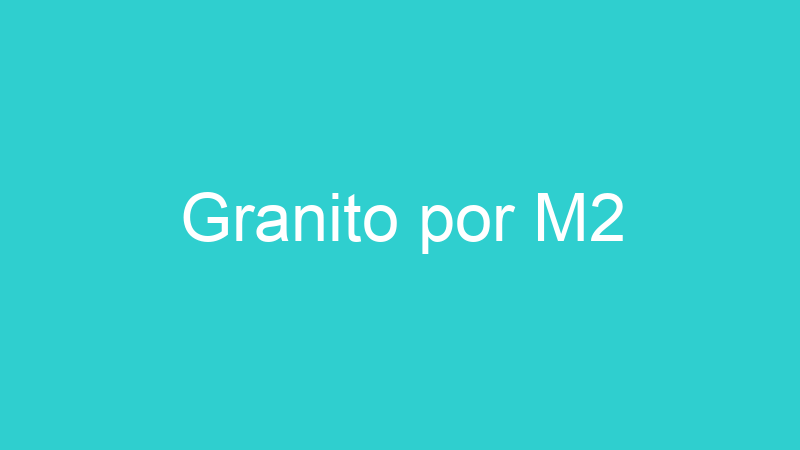 Granito por M2