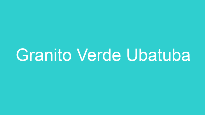 Granito Verde Ubatuba