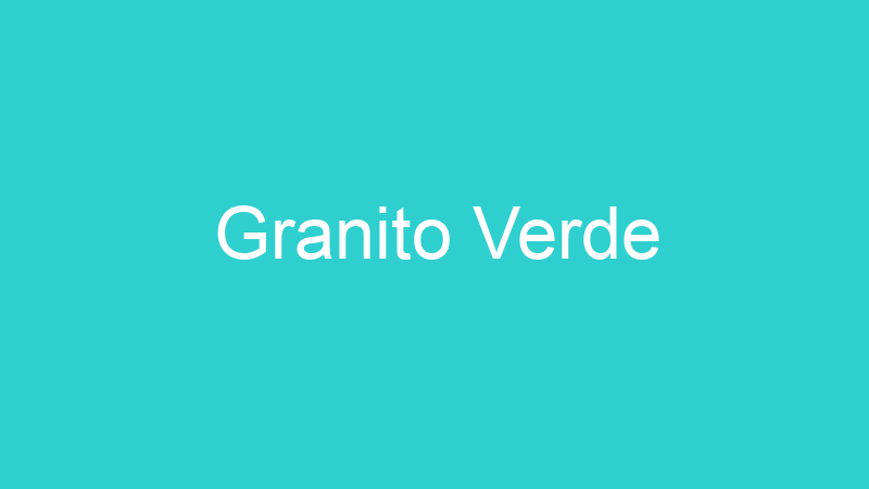 Granito Verde