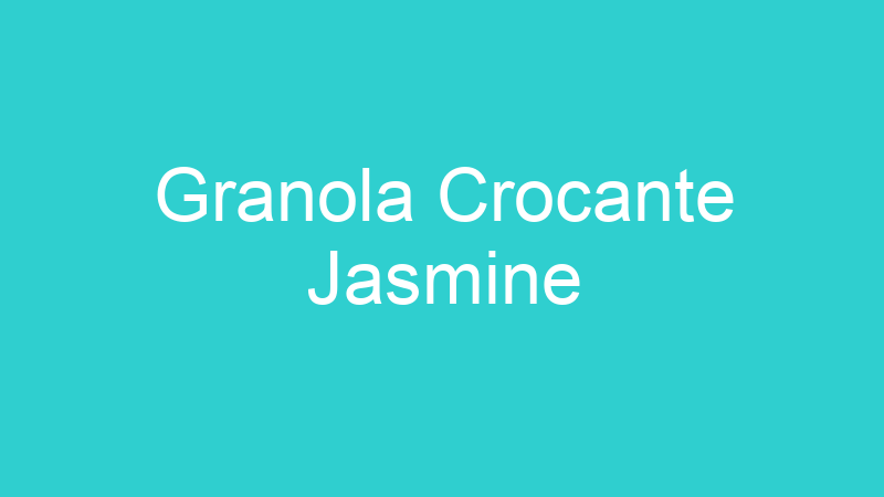 Granola Crocante Jasmine
