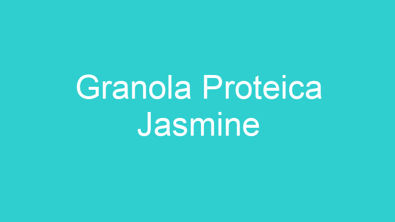 Granola Proteica Jasmine