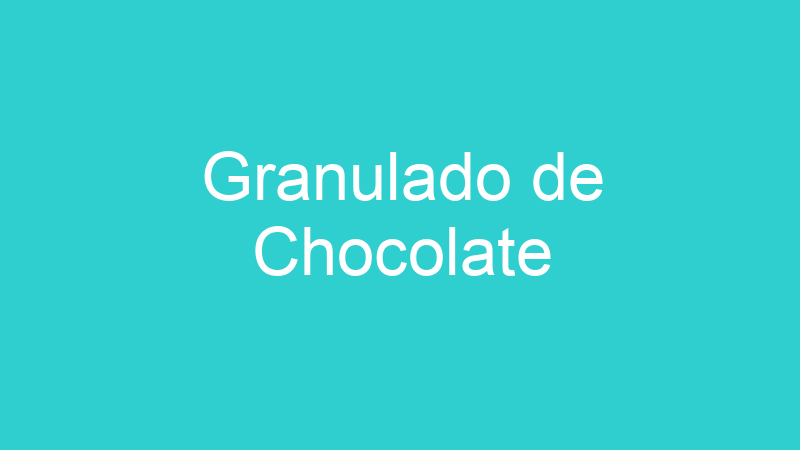 Granulado de Chocolate