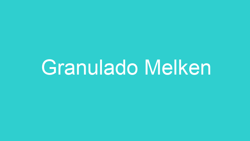 Granulado Melken