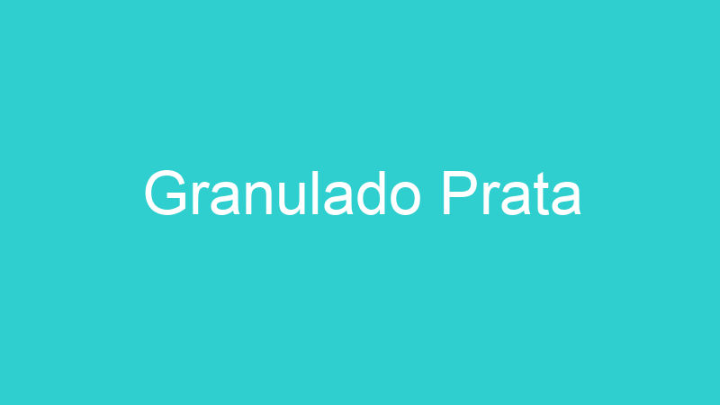Granulado Prata