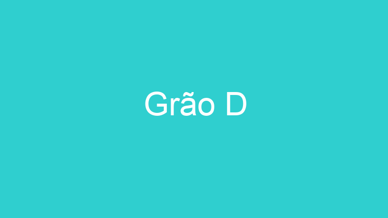 Grão D