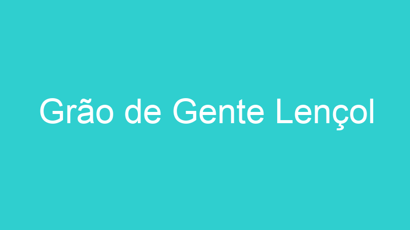 Grão de Gente Lençol