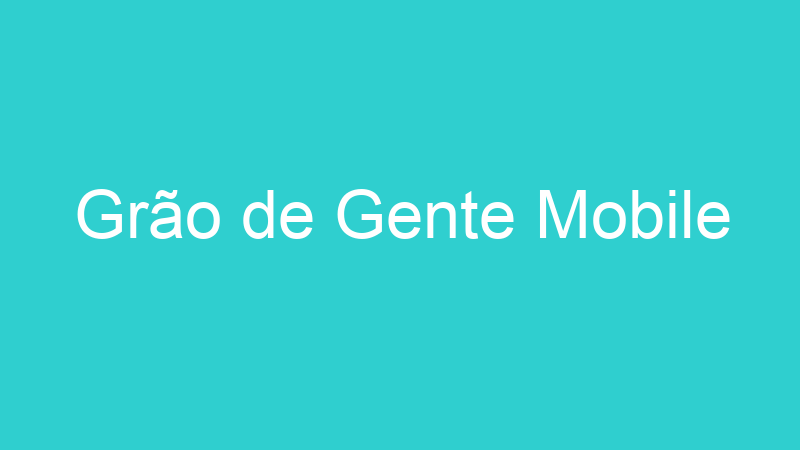 Grão de Gente Mobile