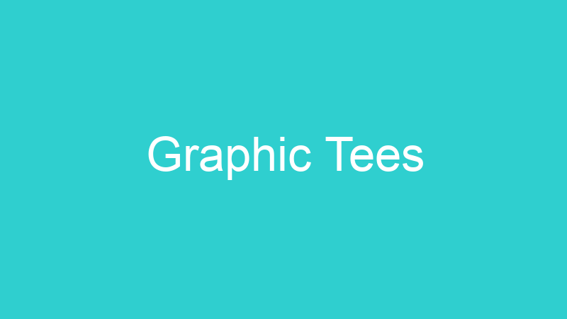 Graphic Tees