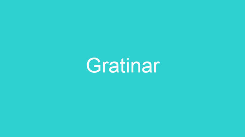 Gratinar