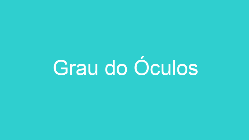 Grau do Óculos
