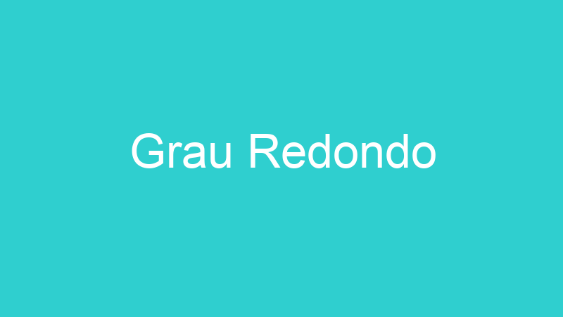 Grau Redondo