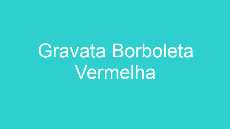 Gravata Borboleta Vermelha