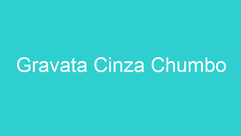 Gravata Cinza Chumbo