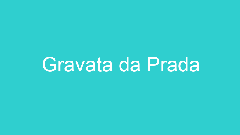 Gravata da Prada