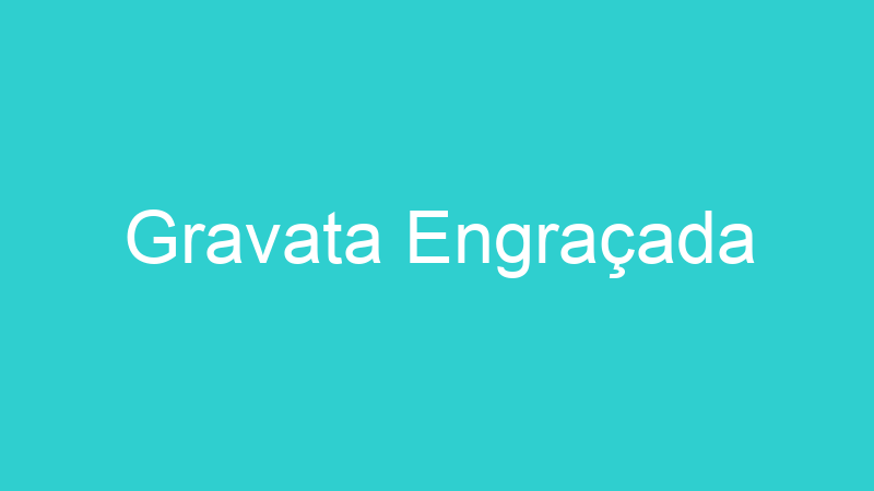 Gravata Engraçada